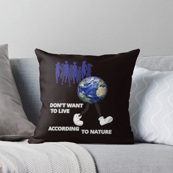 Item preview, DON'T WANT TO LIVE ACCORDING TO NATURE designed and sold by Tadeusz1.