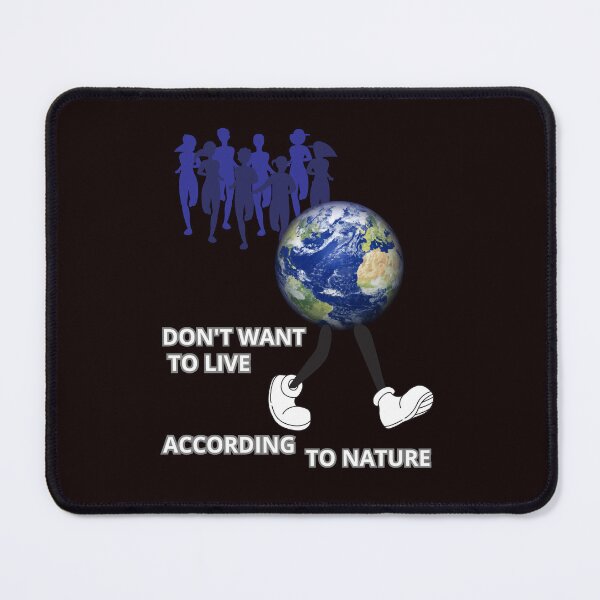 Item preview, DON'T WANT TO LIVE ACCORDING TO NATURE designed and sold by Tadeusz1.