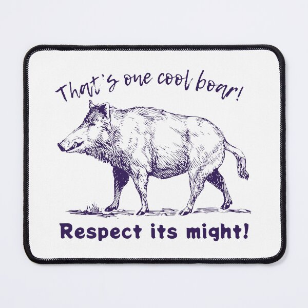 Item preview, That's One Cool Boar Respect Its Might Plum Sketch Power designed and sold by SplashTastic.