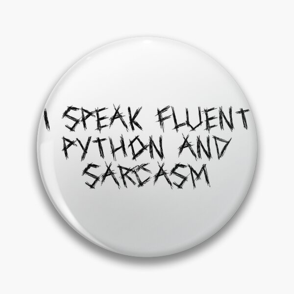 Item preview, I speak fluent Python and sarcasm designed and sold by Ninjacatoff.