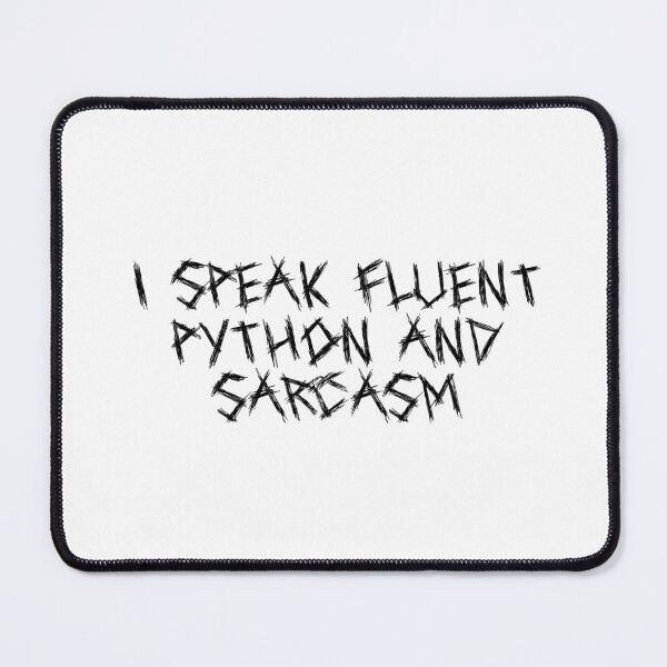 Item preview, I speak fluent Python and sarcasm designed and sold by Ninjacatoff.