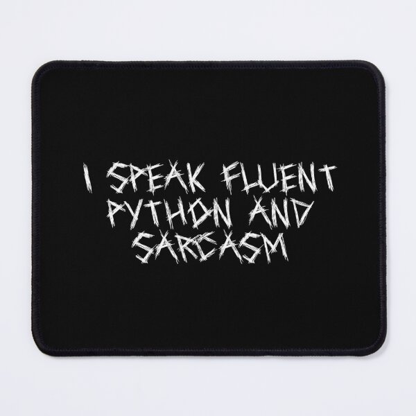 Item preview, I speak fluent Python and sarcasm designed and sold by Ninjacatoff.