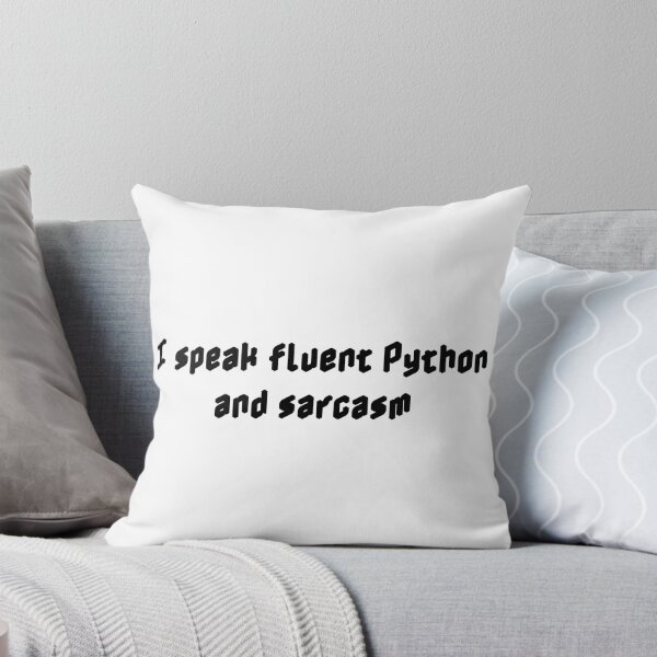 Item preview, I speak fluent Python and sarcasm designed and sold by Ninjacatoff.
