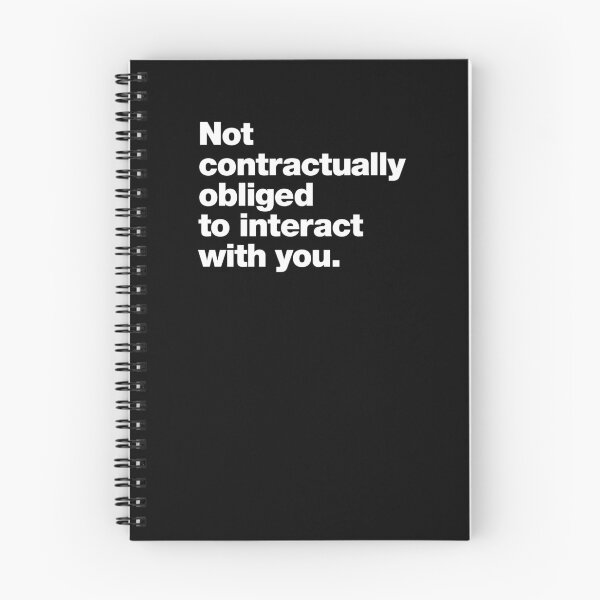 Item preview, Not contractually obliged to interact with you. designed and sold by chestify.