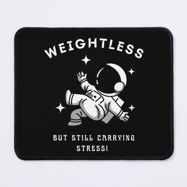 Item preview, Weightless but Still Carrying Stress (white) designed and sold by DARK_NOVA.