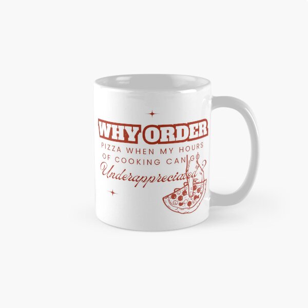 Item preview, Why Order Pizza When my Hours of Cooking can go Underappreciated? designed and sold by Retro-Reverie.