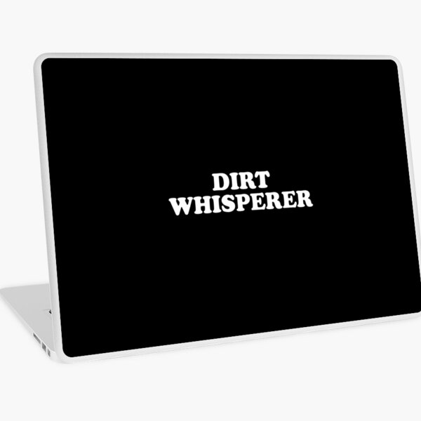 Item preview, Dirt Whisperer designed and sold by xhearalisa.