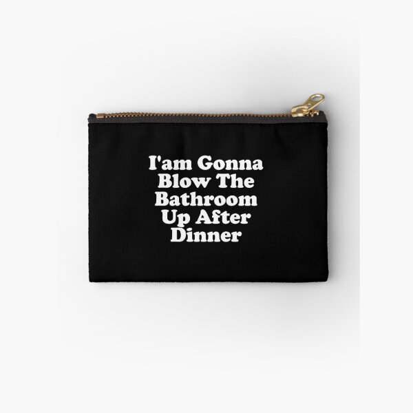 Item preview, I'm Gonna Blow the Bathroom Up After Dinner - Offensive Adult Humor designed and sold by xhearalisa.