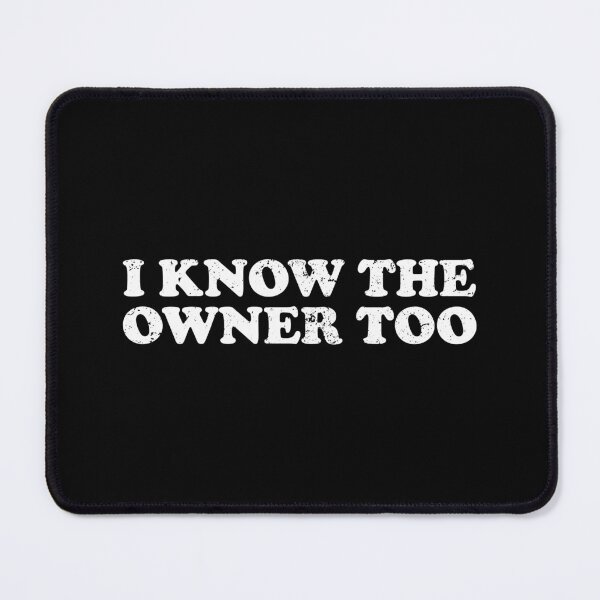 Item preview, I Know The Owner Too - Bartender Tapster Funny Saying designed and sold by xhearalisa.