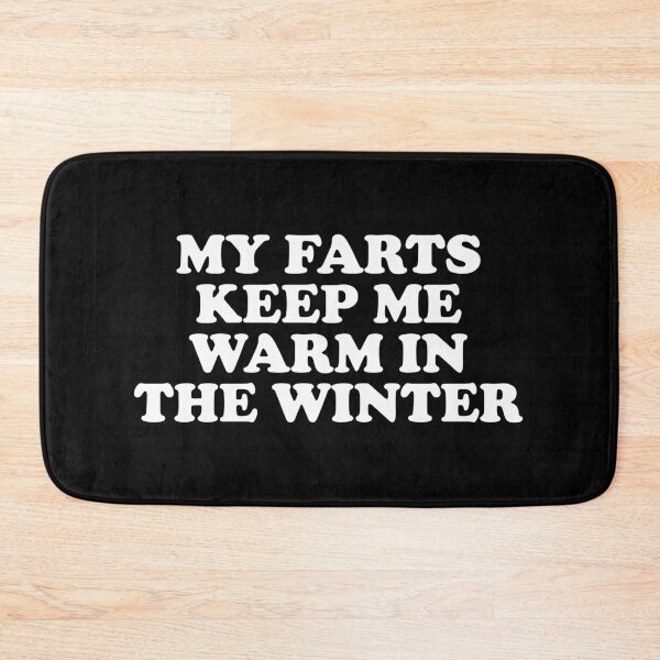 Item preview, My farts keep me warm in the winter - Funny Saying designed and sold by xhearalisa.