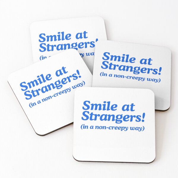 Item preview, Smile at Strangers! (in a non-creepy way) designed and sold by voltedge.