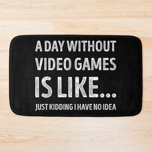 Item preview, A Day Without Video Games Is Like Funny Video Game Lover designed and sold by RareBunny.