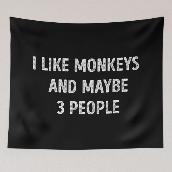 Item preview, I Like Monkeys And Maybe 3 People Funny Monkey Lover designed and sold by RareBunny.