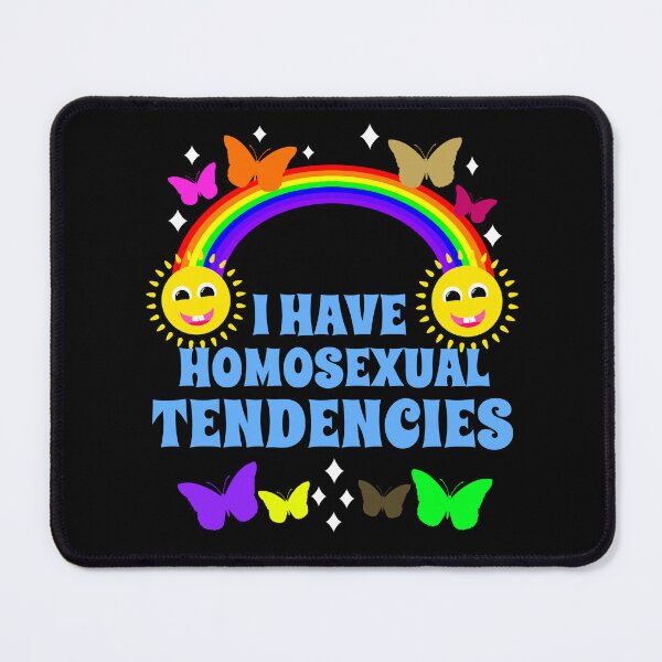 Item preview, I Have Homosexual Tendencies designed and sold by RockFireMerch.