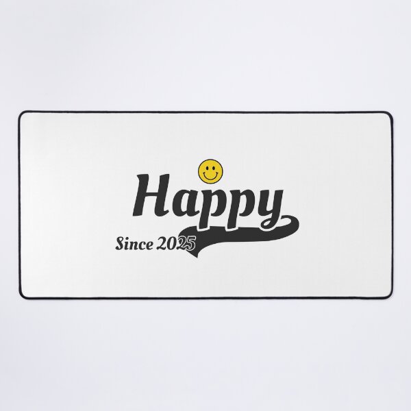 Item preview, Happy Since 2025 designed and sold by Shadydesigner.