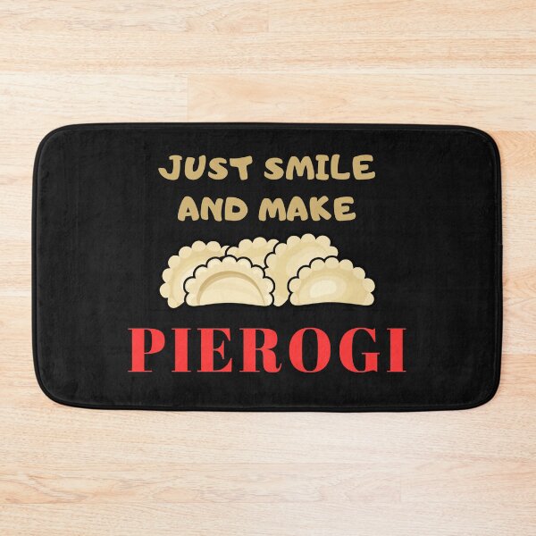 Item preview, Just Smile And Make Pierogi Funny Design designed and sold by Maggie Mustard.