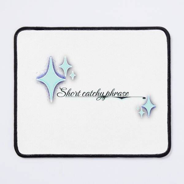 Item preview, Short Catchy Phrase designed and sold by StormandStar.
