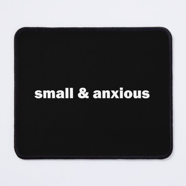 Item preview, Small and anxious designed and sold by muchhappier.