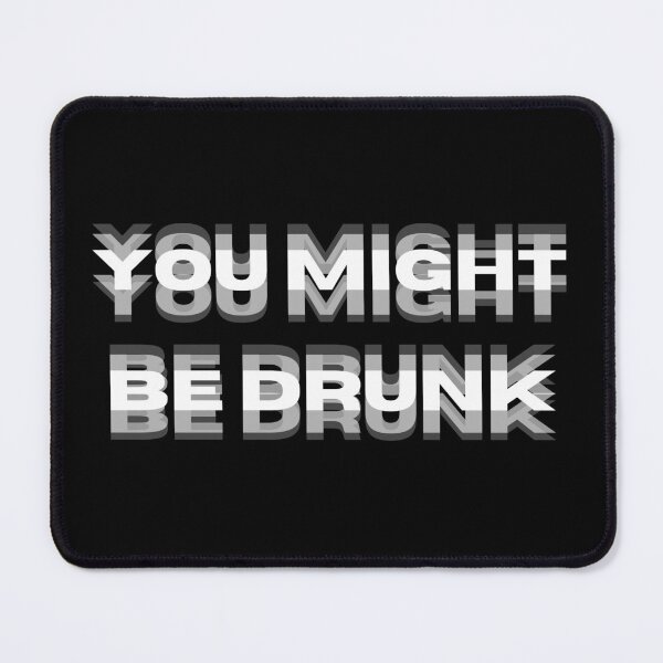 Item preview, You Might Be Drunk Funny Saying designed and sold by Guess4best.