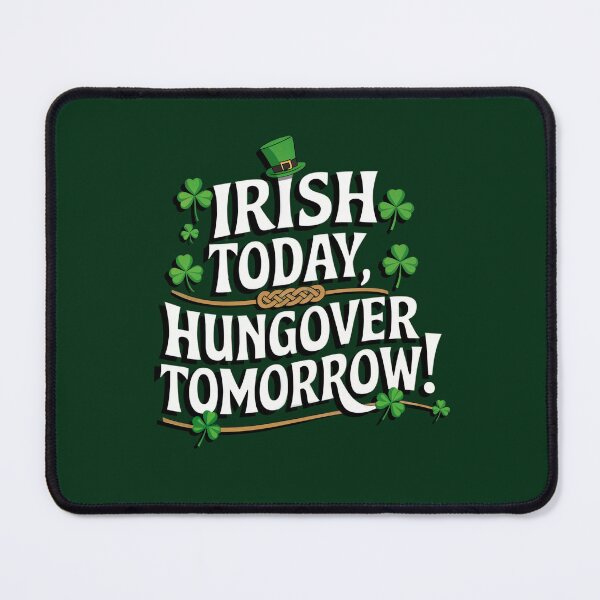 Item preview, Irish Today, Hungover Tomorrow designed and sold by jkrphoto.