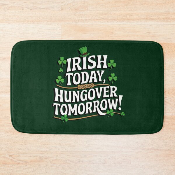 Item preview, Irish Today, Hungover Tomorrow designed and sold by jkrphoto.