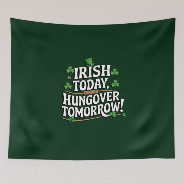 Item preview, Irish Today, Hungover Tomorrow designed and sold by jkrphoto.