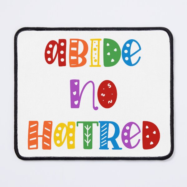 Item preview, Abide No Hatred designed and sold by Spike The Punch Design Co..