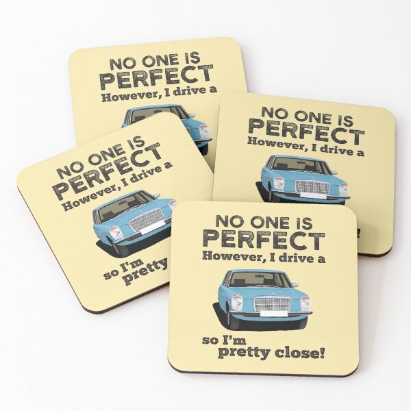 Item preview, No one is perfect. However, I drive a MBW220D so I'm pretty close designed and sold by knappidesign.
