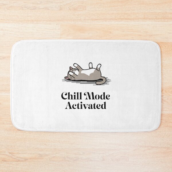 Item preview, Chill Mode Activated Cat Relaxing Cat Funny Cat Humor Sarcastic Cat Lover Gift designed and sold by Furry Paw  Prints.