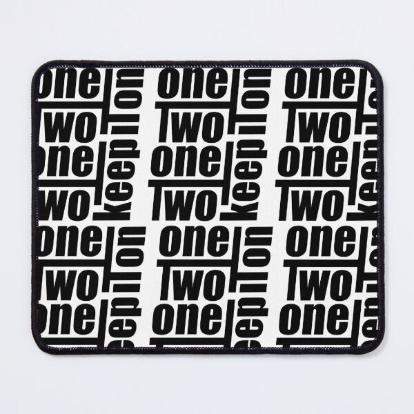 Item preview, One-Two, One-Two, Keep it on designed and sold by Kicksaus.