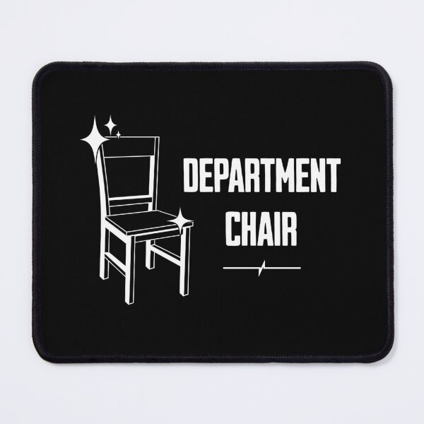 Item preview, Department Chair - Department Chairperson, Academic Chair, Department Head, Faculty Chair, Chair Of The Department designed and sold by jadedscientist.