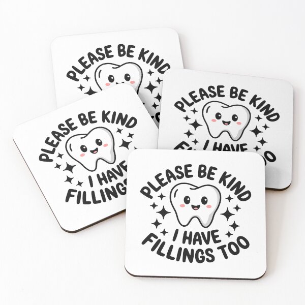 Item preview, Please Be Kind I Have Fillings Too! Cute Tooth Pun designed and sold by PMCreative.