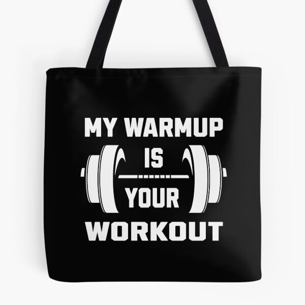 Item preview, My Warmup is Your Workout - Dumbbell designed and sold by AnAzArt.