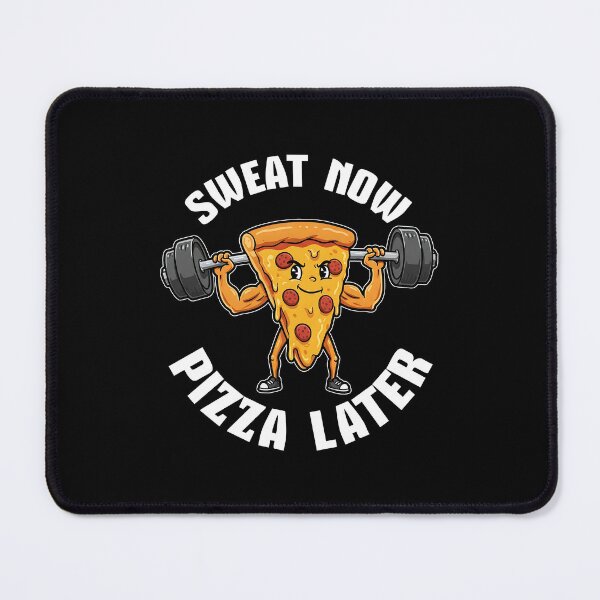 Item preview, Sweat Now, Pizza Later designed and sold by AnAzArt.