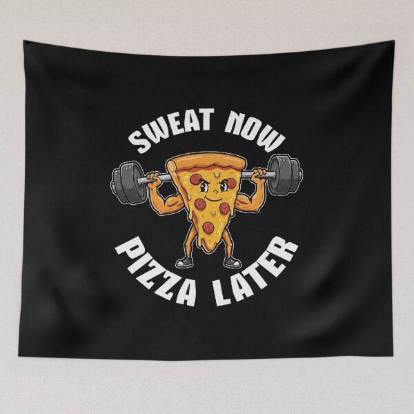 Item preview, Sweat Now, Pizza Later designed and sold by AnAzArt.