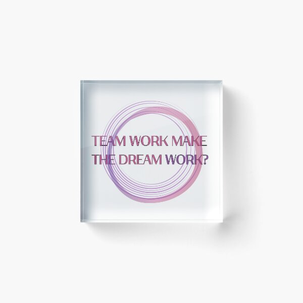 Item preview, TEAM WORK MAKE THE DREAM WORK? designed and sold by 0606PM.