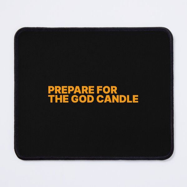 Item preview, Prepare for the God candle - Bitcoin  designed and sold by NautilusMare.