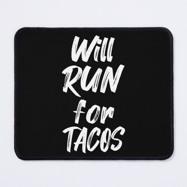 Item preview, Will Run For Tacos II designed and sold by Lemon Pepper.