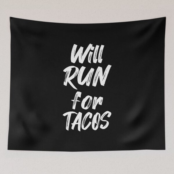 Item preview, Will Run For Tacos II designed and sold by Lemon Pepper.