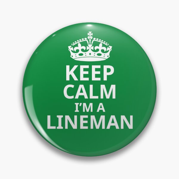 Item preview, Keep Calm I'm A Lineman. Funny Lineman Quote. Gift For Lineman. designed and sold by DesignHouse07.