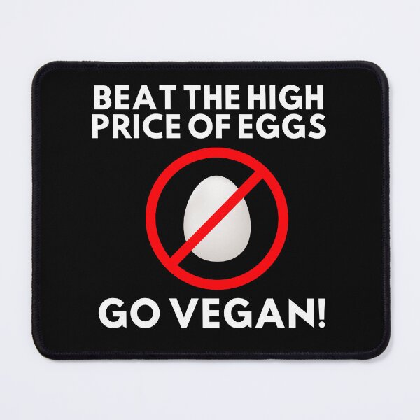 Item preview, Beat The High Price of Eggs - GO VEGAN! designed and sold by 1Timothy523.