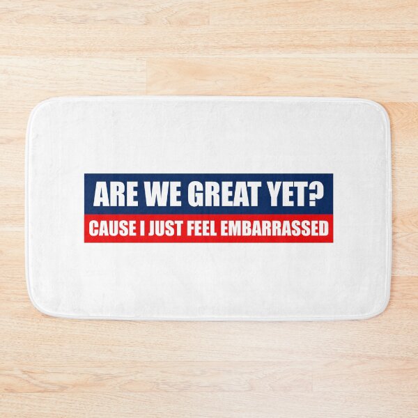 Item preview, Are We Great Yet? - Sarcastic Political designed and sold by PixVib.