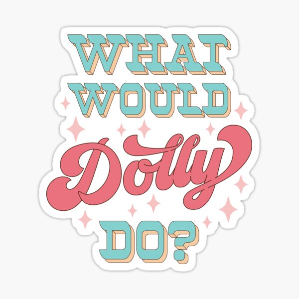 Item preview, What would Dolly do? v2 designed and sold by MamSelle.