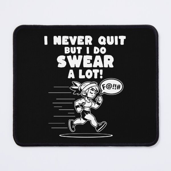 Item preview, I Never Quit but I Do Swear a Lot - Runner designed and sold by AnAzArt.