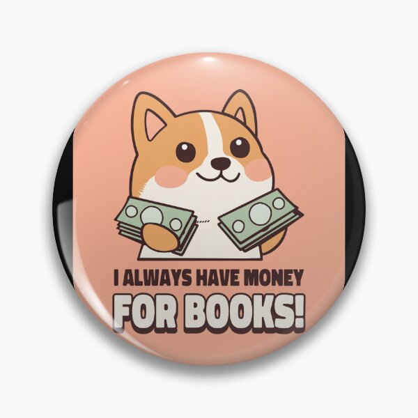 Item preview, I Always Have Money for Books designed and sold by Lilmoo31.
