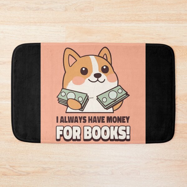 Item preview, I Always Have Money for Books designed and sold by Lilmoo31.