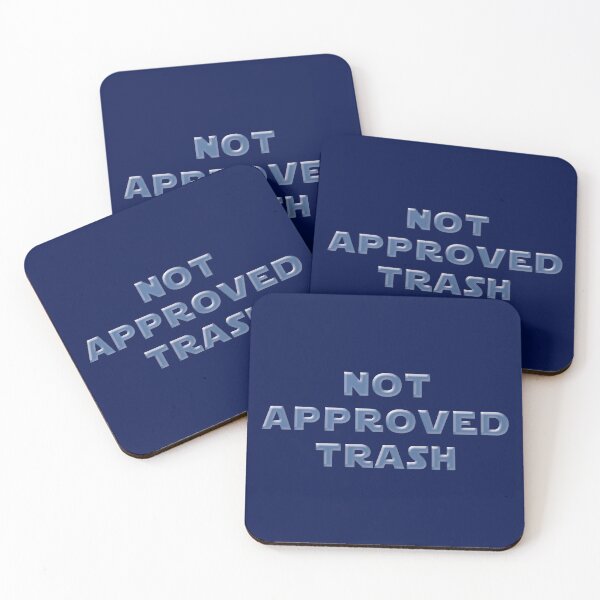 Item preview, Not Approved Trash  designed and sold by xWiseGirl.