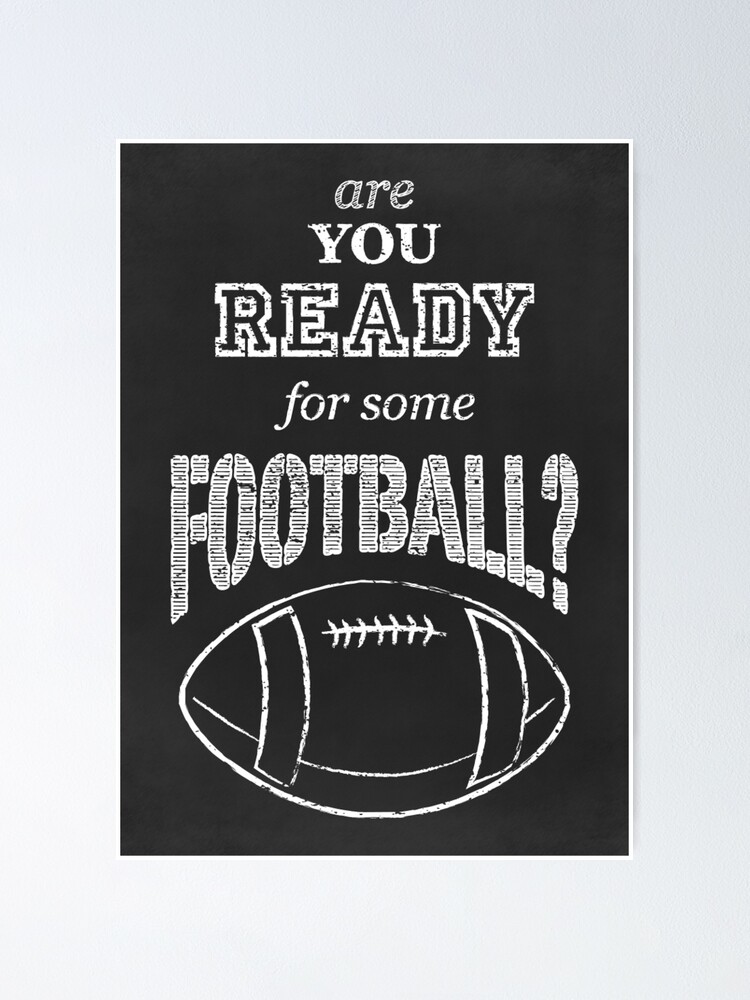 Are You Ready For Some Football?