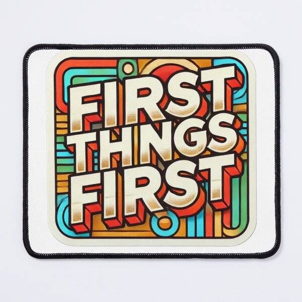 Item preview, First Things First designed and sold by Building60media.