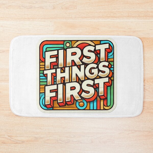 Item preview, First Things First designed and sold by Building60media.